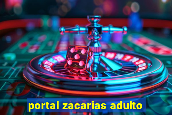 portal zacarias adulto